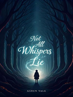 cover image of Not All Whispers Lie